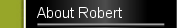 About Robert