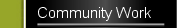 Community Work